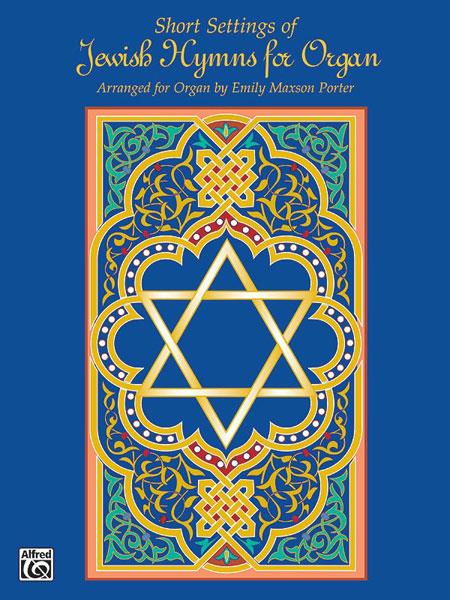 Short Settings of Jewish Hymns for Organ
